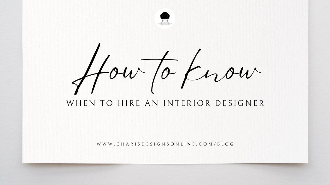 How to know when to hire an Interior designer