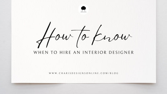 How to know when to hire an Interior designer