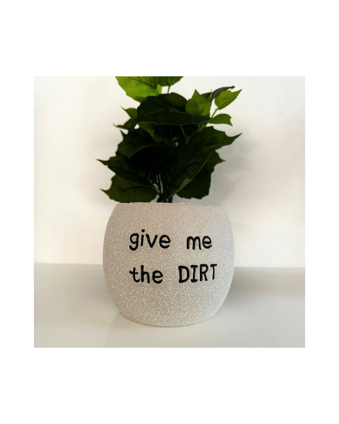 Give Me The Dirt Planter